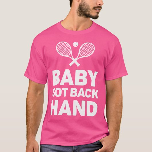 Baby Got Back-hand Fun Tennis T-shirt (Voorkant)