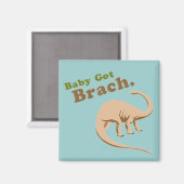 Baby heeft Brach Magneet (Voorkant / Achterkant)