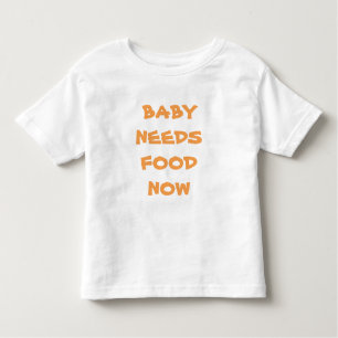 Baby heeft voedsel nodig nu Baby Tee Shirt