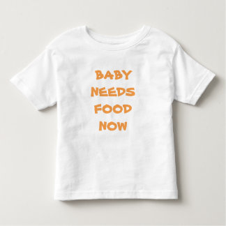 Baby heeft voedsel nodig nu Baby Tee Shirt