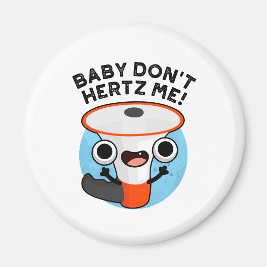 Baby Hertz me Funny Loud Hailer Sound Pun Magneet (Voorkant)