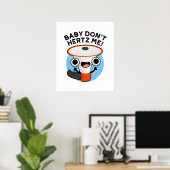 Baby Hertz me Funny Loud Hailer Sound Pun Poster (Thuiskantoor)