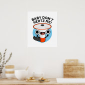 Baby Hertz me Funny Loud Hailer Sound Pun Poster (Keuken)