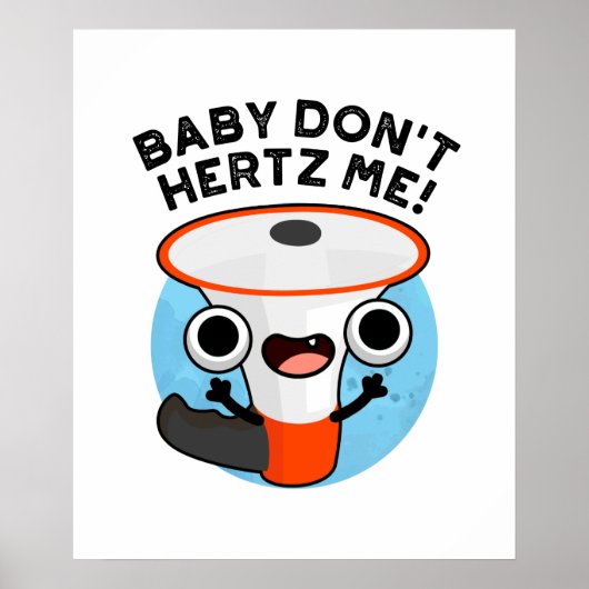 Baby Hertz me Funny Loud Hailer Sound Pun Poster (Voorkant)