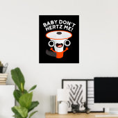 Baby Hertz me Funny Sound Pun Dark BG Poster (Thuiskantoor)