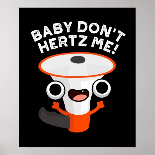 Baby Hertz me Funny Sound Pun Dark BG Poster (Voorkant)