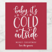 Baby Het is buiten koud | Eigen kerstmis Wijn Etiket (Enkel label)
