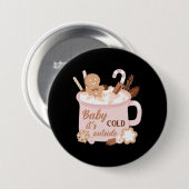 Baby Het is buiten koud Ronde Button 7,6 Cm (Voorkant /achterkant)