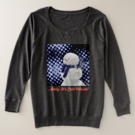 ...Baby Het is buiten koud! T-shirt