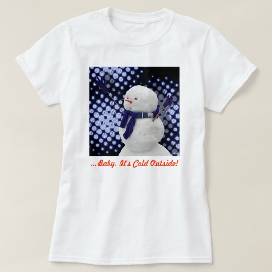 ...Baby Het is buiten koud! T-shirt (Design voorkant)