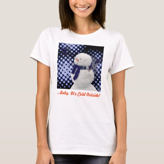...Baby Het is buiten koud! T-shirt (Voorkant)
