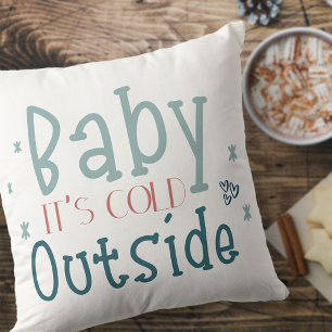 Baby het is Cold Outside Cute Typografie Kussen