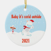 Baby het is Covid Outside Polar Beer 2021 Keramisch Ornament (Voorkant)
