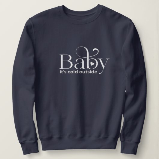Baby Het is een koud buitenhemd Trui (Design voorkant)