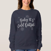 Baby het is een koud exside Sweatshirt (Voorkant)