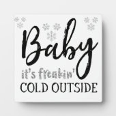 Baby Het is Freakin'Cold Outside KerstSign Fotoplaat (Voorkant)