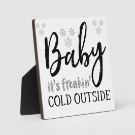 Baby Het is Freakin'Cold Outside KerstSign Fotoplaat