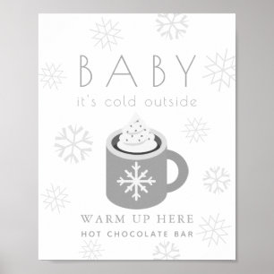 Baby Het is het Koude Grijze Warm Chocolate Bar-te Poster