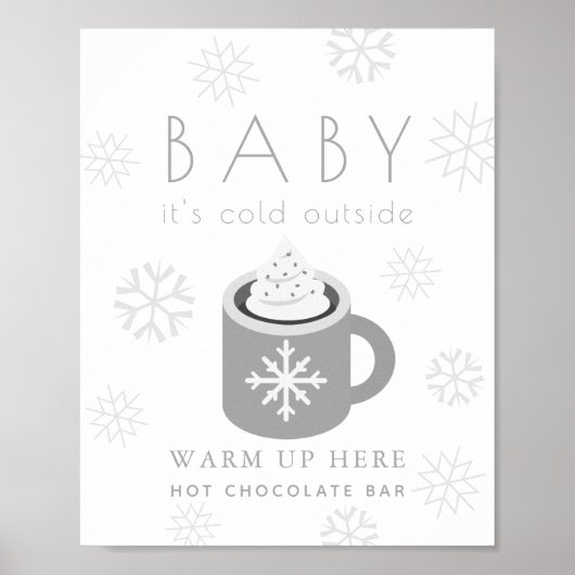 Baby Het is het Koude Grijze Warm Chocolate Bar-te Poster (Voorkant)
