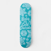 Baby Het is koud buiten Aqua Christmas Winter Persoonlijk Skateboard (Voorkant)