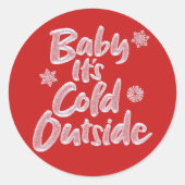 Baby Het is koud buiten bevroren kerstrood Ronde Sticker (Voorkant)