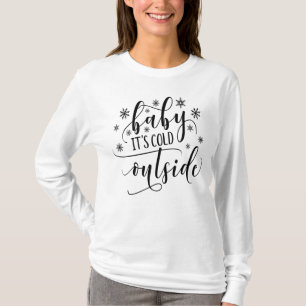 Baby het is koud buiten Dames lange mouwen T-shirt