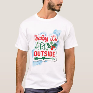 Baby het is koud buiten de kerstsneeuw t-shirt