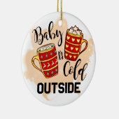 Baby Het is koud buiten de Mok Keramisch Ornament (Rechts)