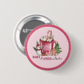 Baby Het is koud buiten de warme cacaoMok Ronde Button 5,7 Cm (Voorkant /achterkant)