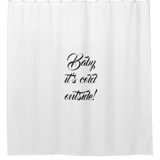 Baby het is koud buiten de witte gewoonte om grapp douchegordijn