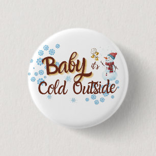Baby Het is koud buiten, gezellig wintervakantie o Ronde Button 3,2 Cm