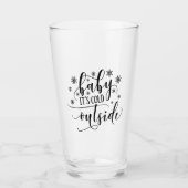 Baby het is koud buiten Glas mok bierglas (Voorkant)