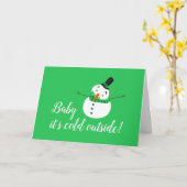 Baby Het is koud buiten, Green Snowman Kaart (Gele Bloem)