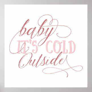 Baby Het is Koud buiten het Roze Poster van het Ci