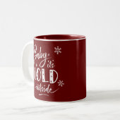 Baby Het is koud buiten Maroon Two-Tone Tweekleurige Koffiemok (Voorkant links)