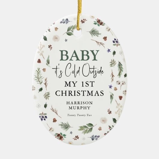 'Baby Het is koud buiten' Mijn eerste kerstfoto. Keramisch Ornament (Voorkant)