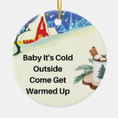 Baby het is koud buiten op een keramisch ornament (Voorkant)