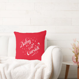 'Baby het is koud buiten' Red Holiday Modern Kussen