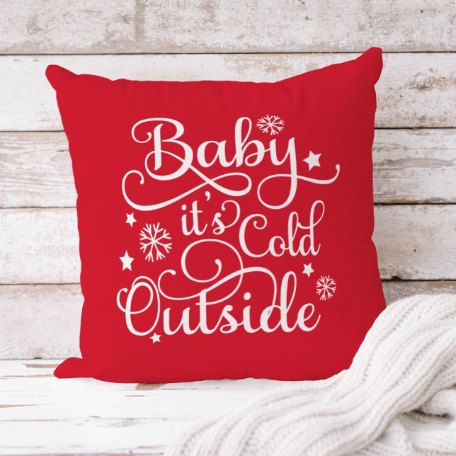 Baby het is koud buiten Rode Kerst Citaat Kussen (Creator heeft geüpload)