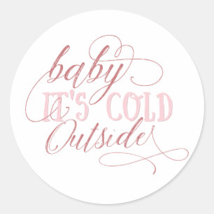 Baby Het is koud buiten Roze Script Quote Sticker