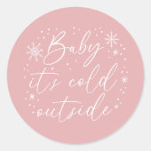 Baby Het is koud buiten roze sneeuwvlok Baby showe Ronde Sticker (Voorkant)
