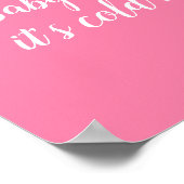 Baby Het is koud buiten, roze Snowman Poster (Hoek)