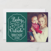 Baby Het is koud buiten Rustic Green Photo Feestdagenkaart (Voorkant)