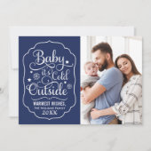 Baby Het is koud buiten Rustic Navy Blue Photo Feestdagenkaart (Voorkant)