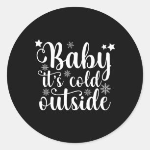Baby het is koud buiten Schattig Kerst Womens T-Sh Ronde Sticker