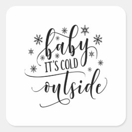 Baby het is koud buiten Sneeuwvlokken Vierkante Sticker