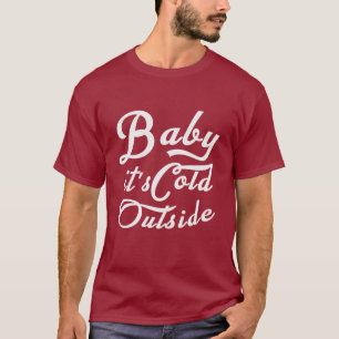 Baby het is koud buiten t-shirt