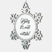 Baby het is koude buiten de tekst van het douanema tin sneeuwvlok ornament (Rechts)