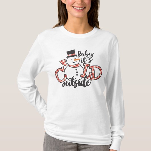 Baby Het is koude kerst buiten Cute Snowman T-shirt (Voorkant)