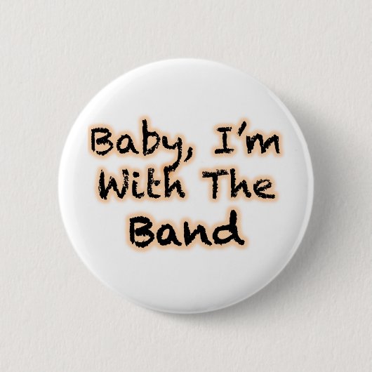 Baby, ik ben met de band ronde button 5,7 cm (Voorkant)